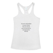 'I'm Not Interested in Your Diet...' Women's T-Back Singlet.